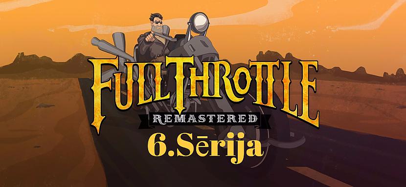 Autors: Trumuliss Spēlējam Full Throttle Remastered - 6.sērija "Kurš izlēja uz ceļa tarhūnu?"