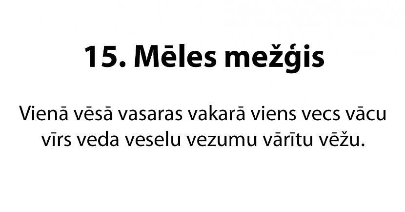 Autors: ĶerCiet 20 jautri mēles mežģi latviešu valodā. Vari izrunāt visus?