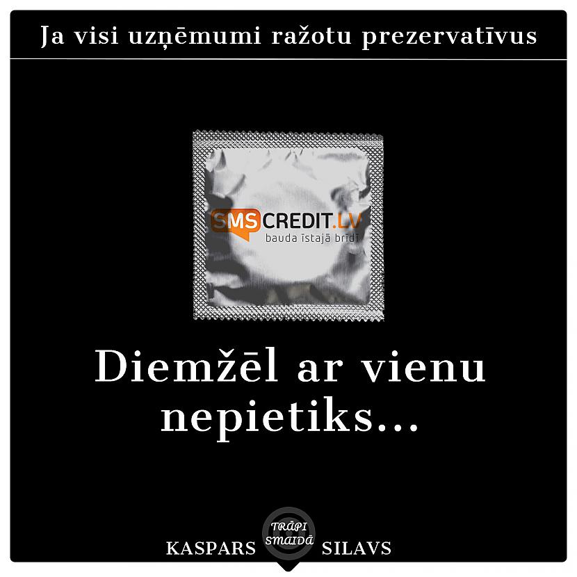 Diemžēl ar vienu... Autors: Kaspars Silavs JOKI - Uzņēmumu prezervatīvi