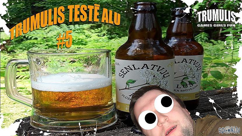 Autors: Trumuliss TRUMULIS TESTĒ SENLATVJU ALU - plūškoka brūvējums #5