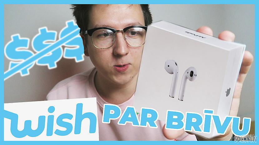Autors: BizBony Apple Airpods par 1$? Lēti produkti no Wish.com