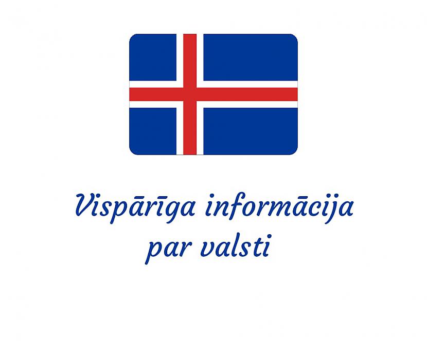 Vispārīga informācija par... Autors: Krauklīc Tas Tev jāzina par Islandi