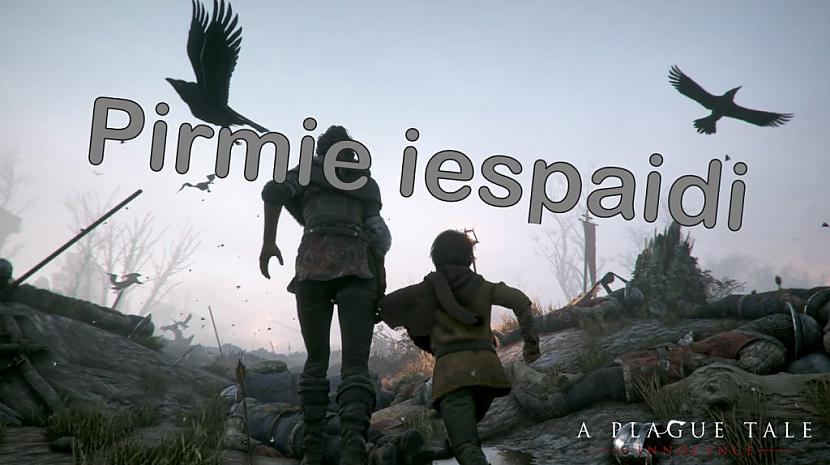 Autors: Skhen Pirmie iespaidi: A Plague Tale: Innocence – seju animācijas visu sabojā