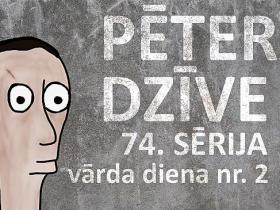 Pētera dzīve - vārda diena nr. 2 (74. sērija)