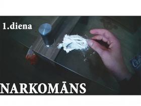 NARKOMĀNS (1.diena)