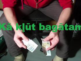 Kā kļūt bagātam! Pēdējā PAMĀCĪBA!