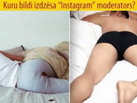 Vai Tu spēj uzminēt, KURU bildi izdzēsa Instagram moderators?!