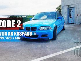 EPIZODE 2 | PAR UN AP | BMW 328i e46 | 1999 | Intervija ar Kasparu