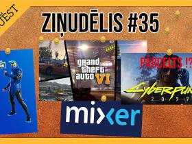 Ziņudēlis #35 – GTA 6 šogad?